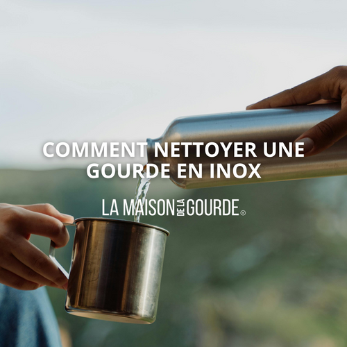 Le Guide Ultime sur comment nettoyer une gourde en inox